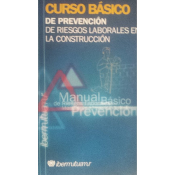 Curso básico de prevención de riesgos laborales en la construcción